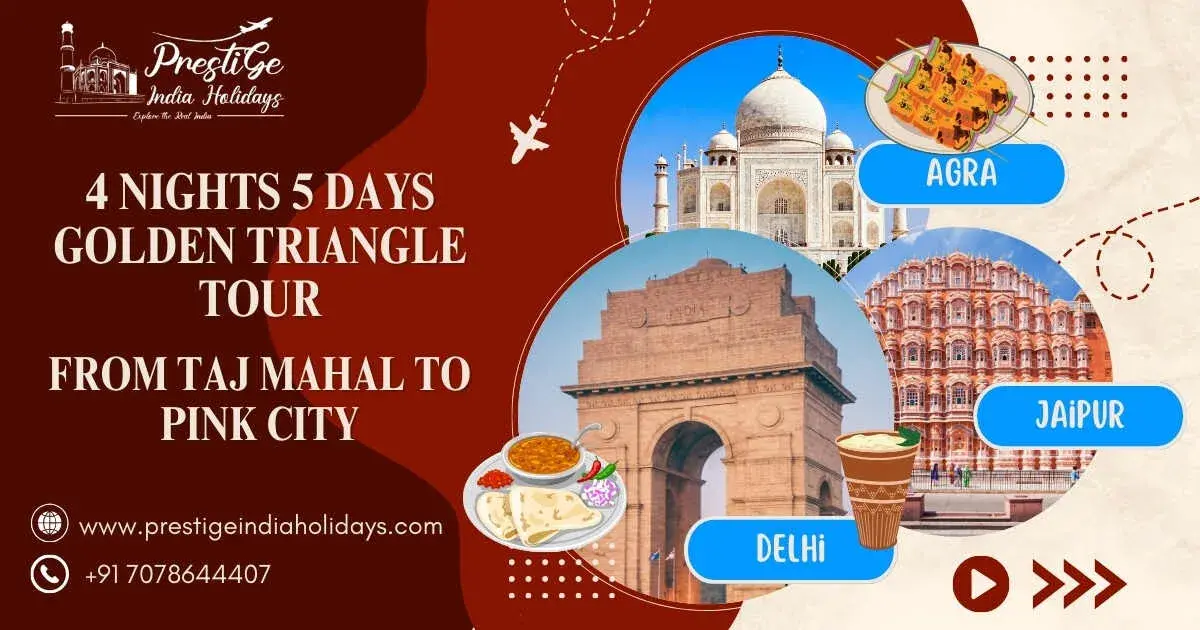 4 Nights 5 Days Golden Triangle Tour | From Taj Mahal to Pink City