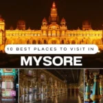 10 Best Places To Visit In Mysore – A Complete Travel Guide