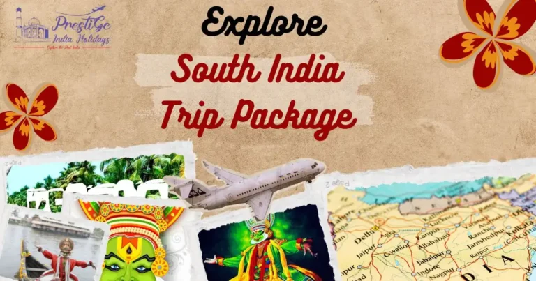 Read more about the article Explore South India Trip Package 2026 | Prestige India Holidays