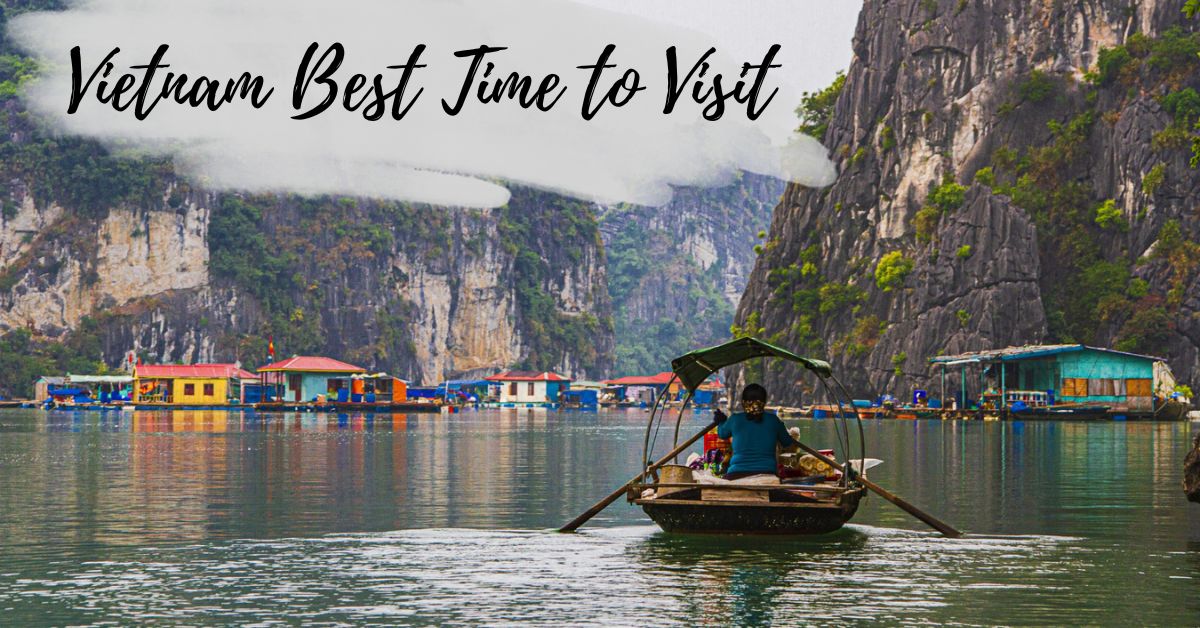 Vietnam Best Time to Visit