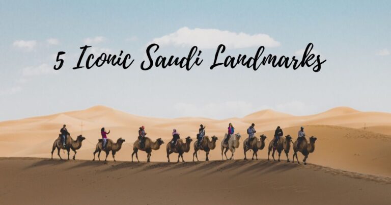 Read more about the article 5 Iconic Saudi Landmarks: What Is the Most Famous?