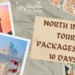 North India Tour Packages For 10 Days | Prestige India Holidays